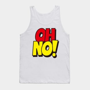 Oh No ! Tank Top